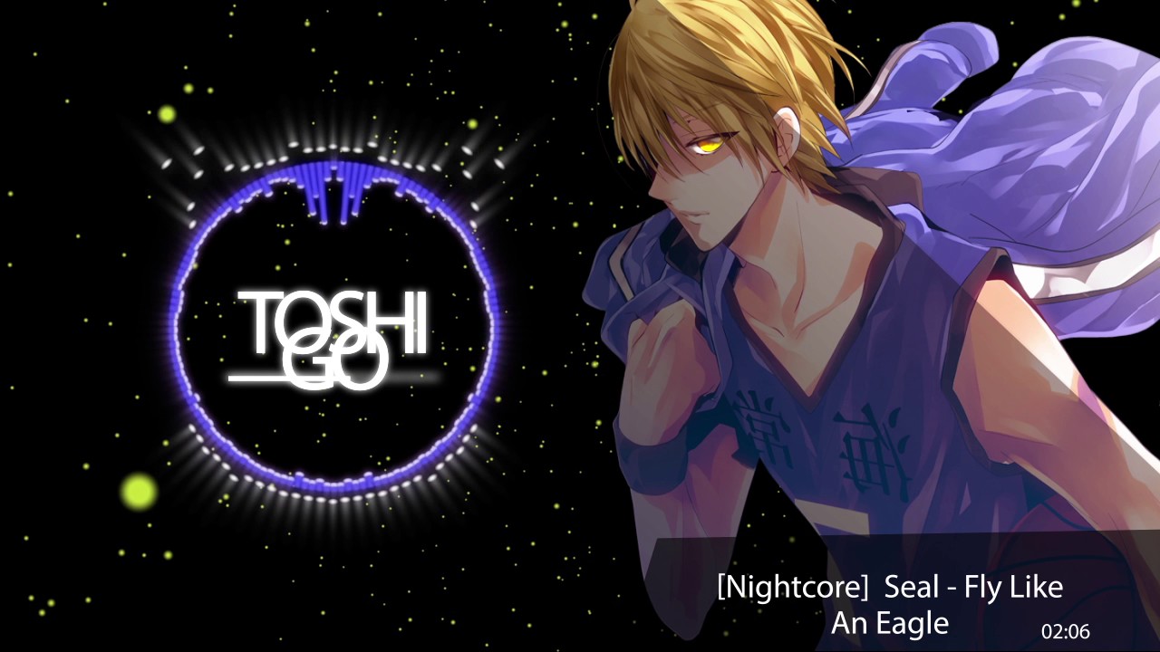 Nightcore Seal - Fly Like An Eagle