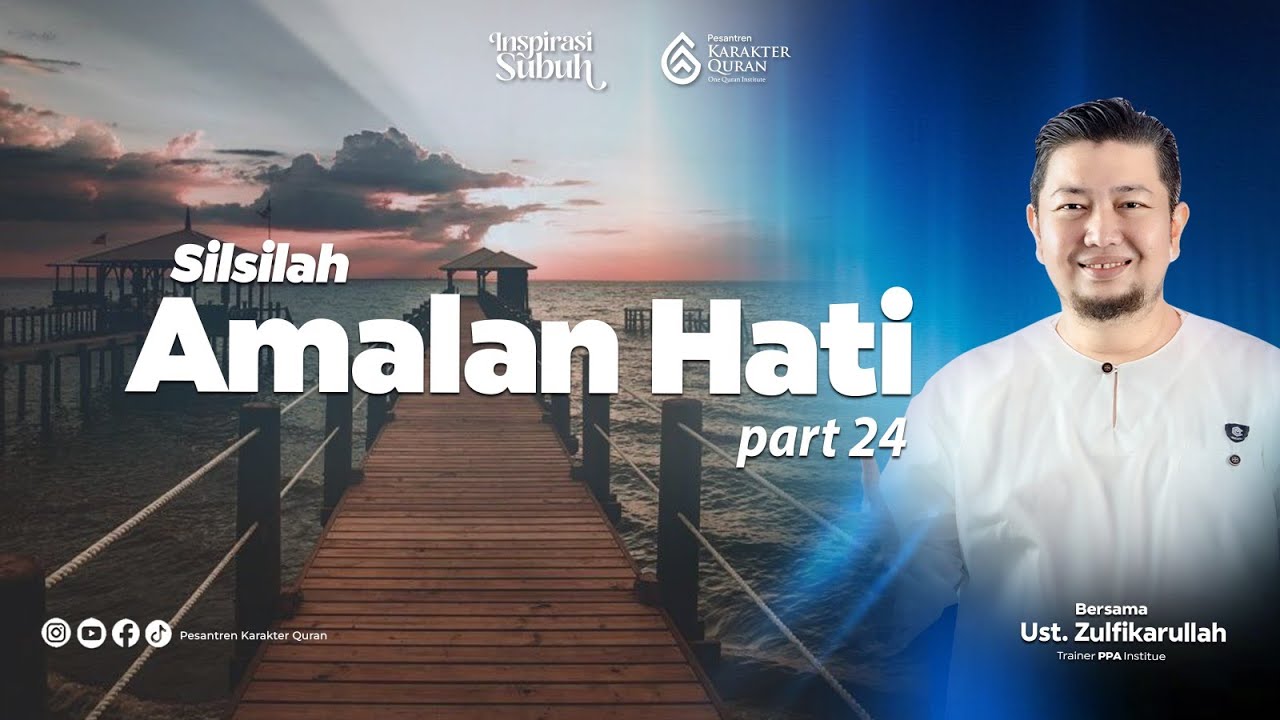 INSPIRASI SUBUH || 🤍 Silsilah Amalan Hati Part 24 🤍