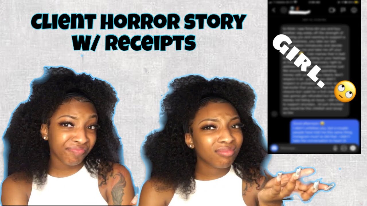 STORYTIME: The WORST Client EVER | Receipts Included!!! | I scammed her??