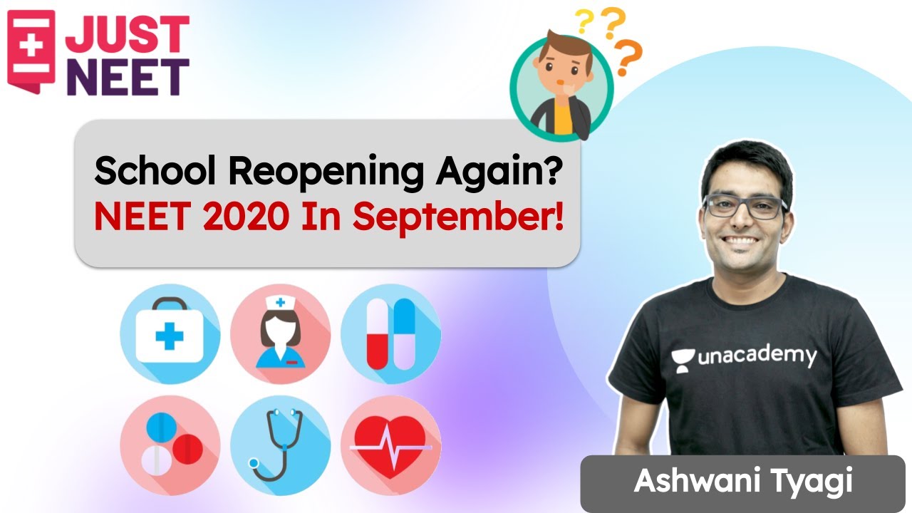 NEET 2020 on 13th September | Schools Reopening | Important Notification | Just NEET | Ashwani Tyagi