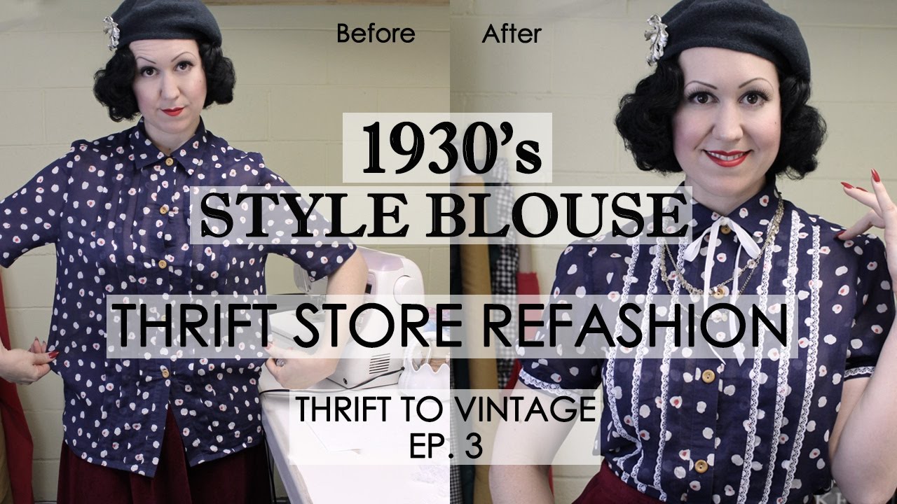 How to Refashion Thrift Store Clothes to Vintage - 1930's style blouse - Thrift to Vintage Ep3