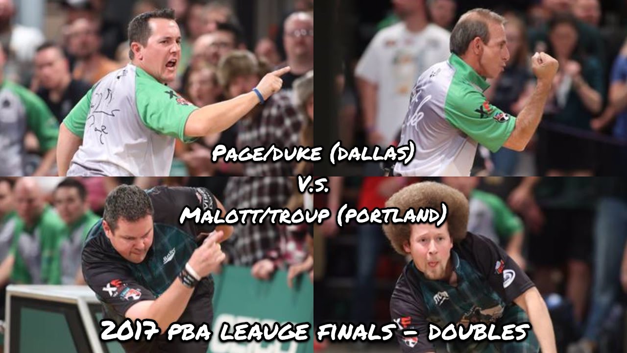 2017 PBA League Finals, Doubles - Duke, Page (Dallas) V.S.  Malott, Troup (Portland)