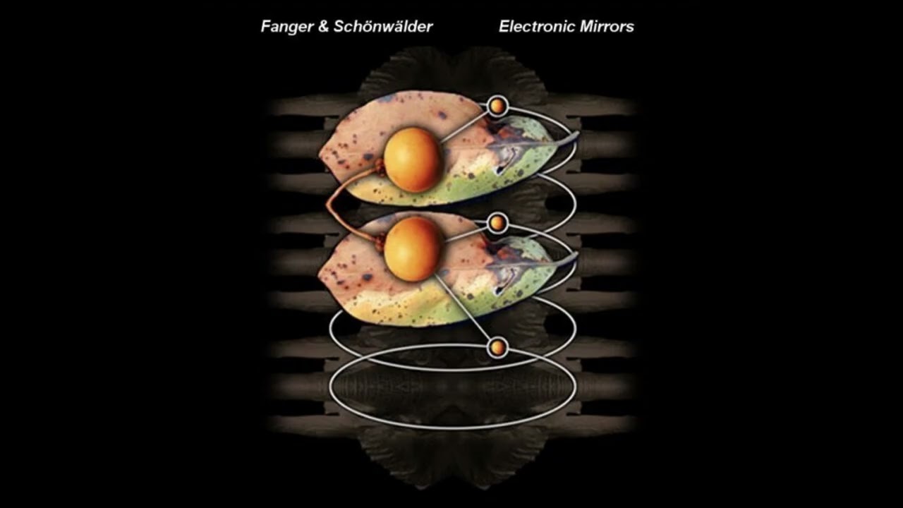 Fanger & Schonwalder - Electronic Mirrors (2002) [Berlin School. Ambient]