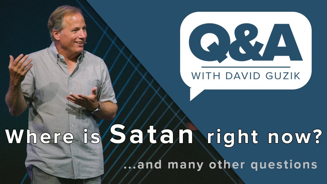 Where is Satan Right Now? - Q&A for August 29 2019