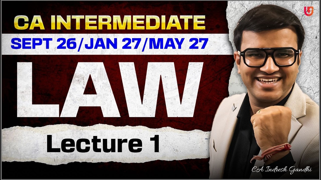 CA Inter Law Regular Batch for sept 26 / Jan 27 | Lecture 1 | Indresh Gandhi