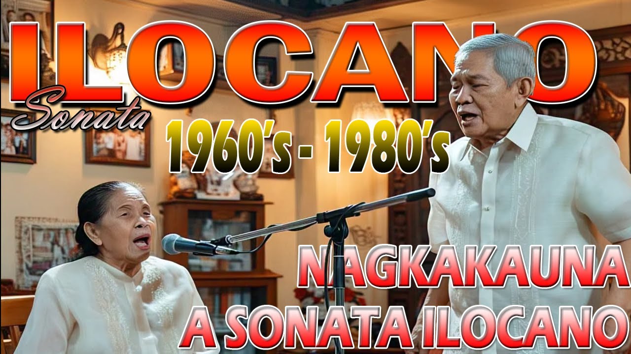 Nagkakauna a Sonata Ilocano - 1960's - 1980's - Nonstop Ilocano Songs Part 1