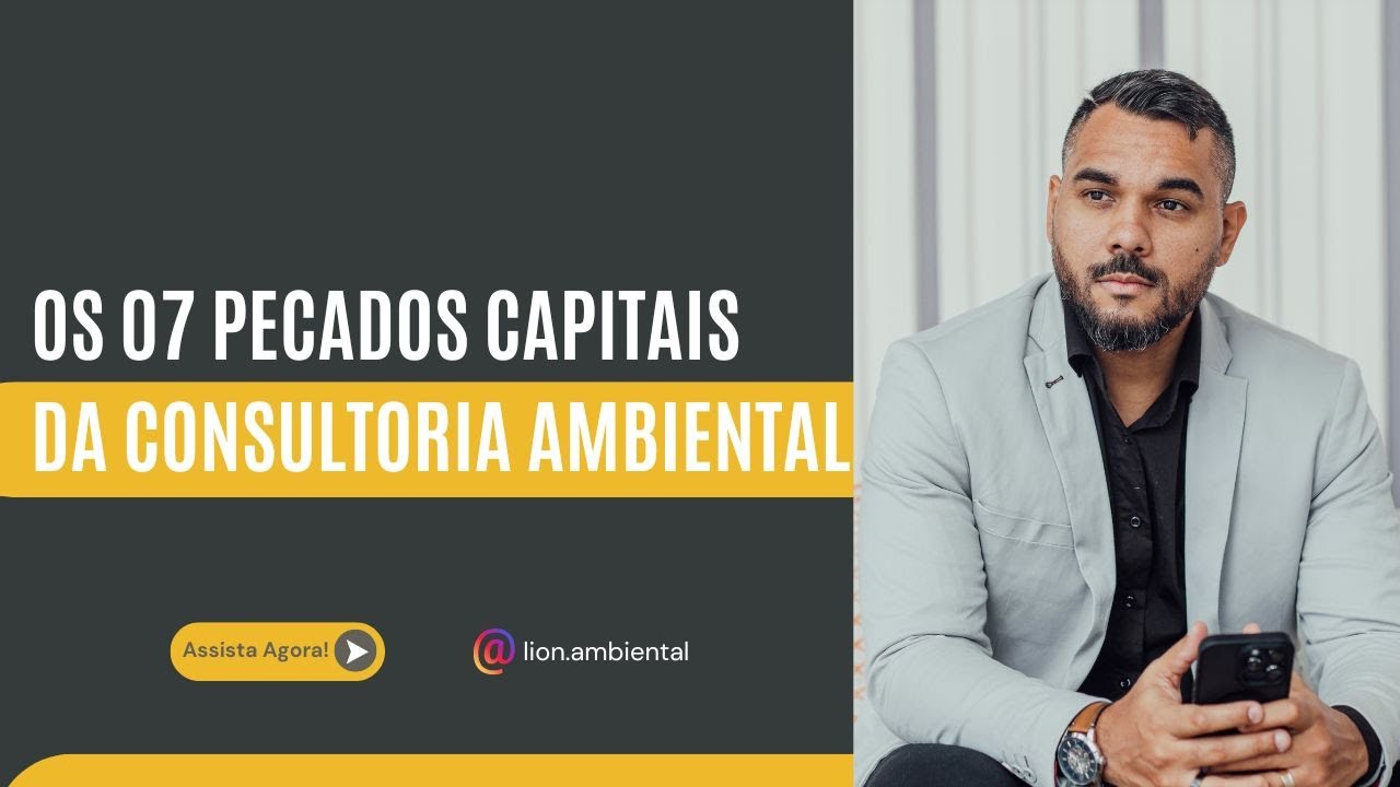 Os 07 Pecados Capitais da Consultoria Ambiental !