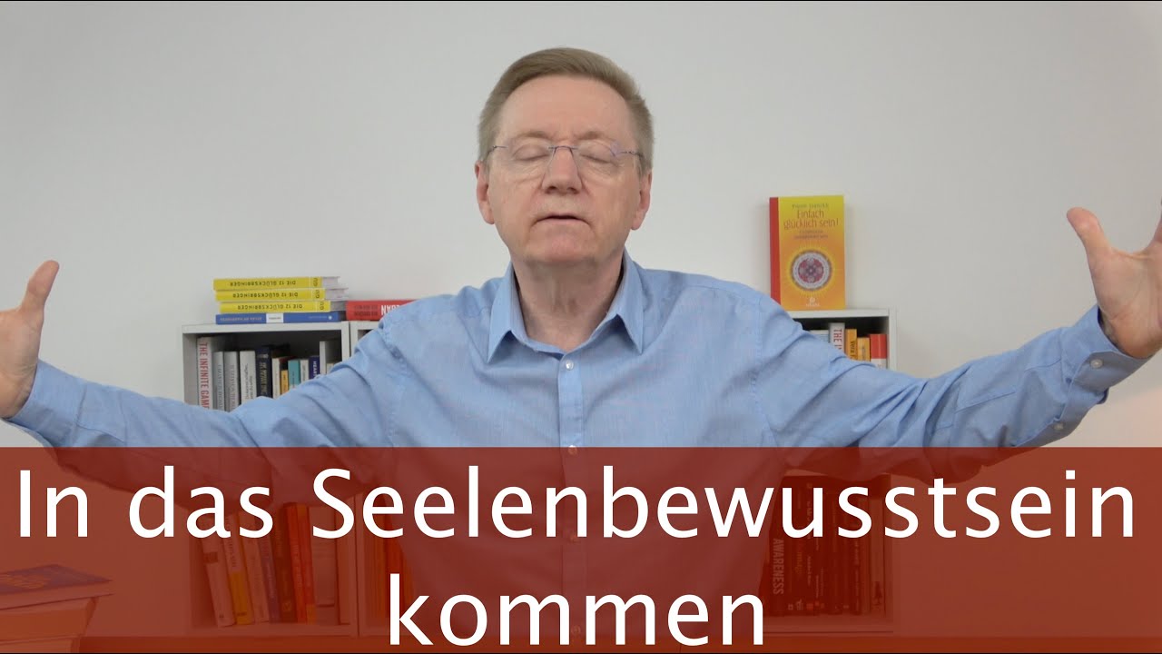 Seelenbewusstsein - Was ist das? Und wie mache in Kontakt?
