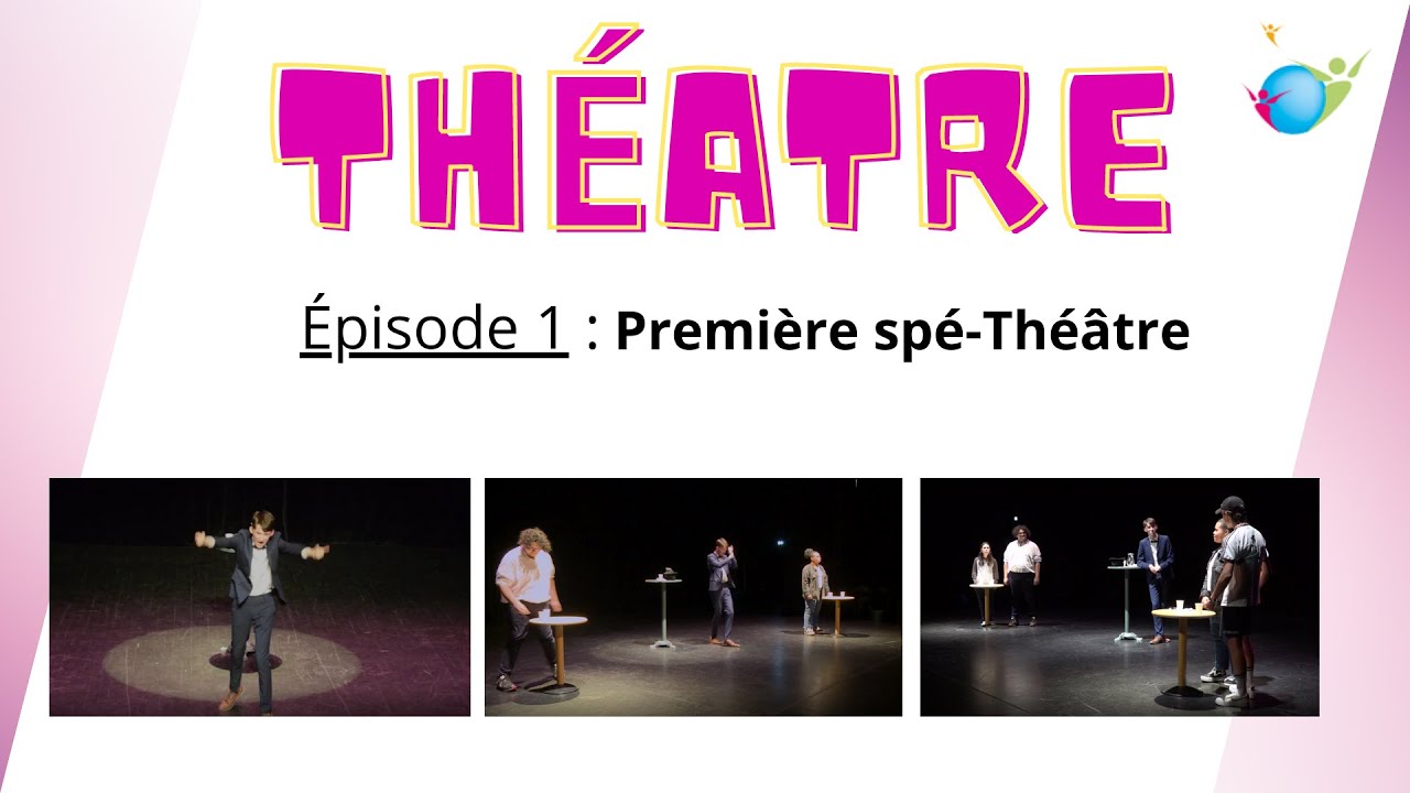 Théâtre 2022 - Épisode 1 : Les Premières spécialité