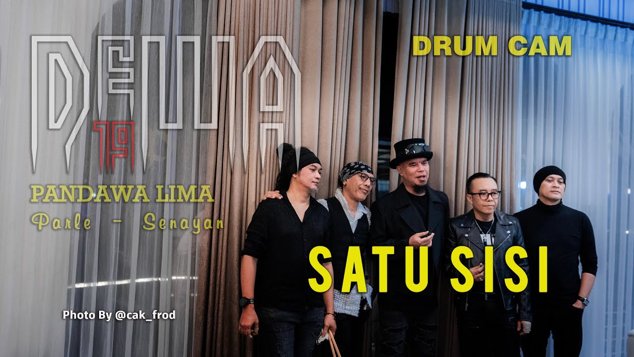 SATU SISI - DRUMCAM DEWA 19