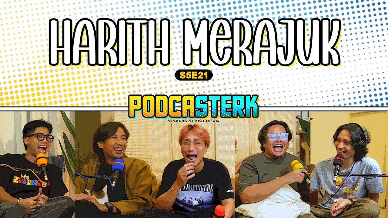 PodcaSTERK S5E21 | HARITH MERAJUK TAK DAPAT TIKET BOLA, KALAU SESAT DI PULAU, NAK BAWA APA?