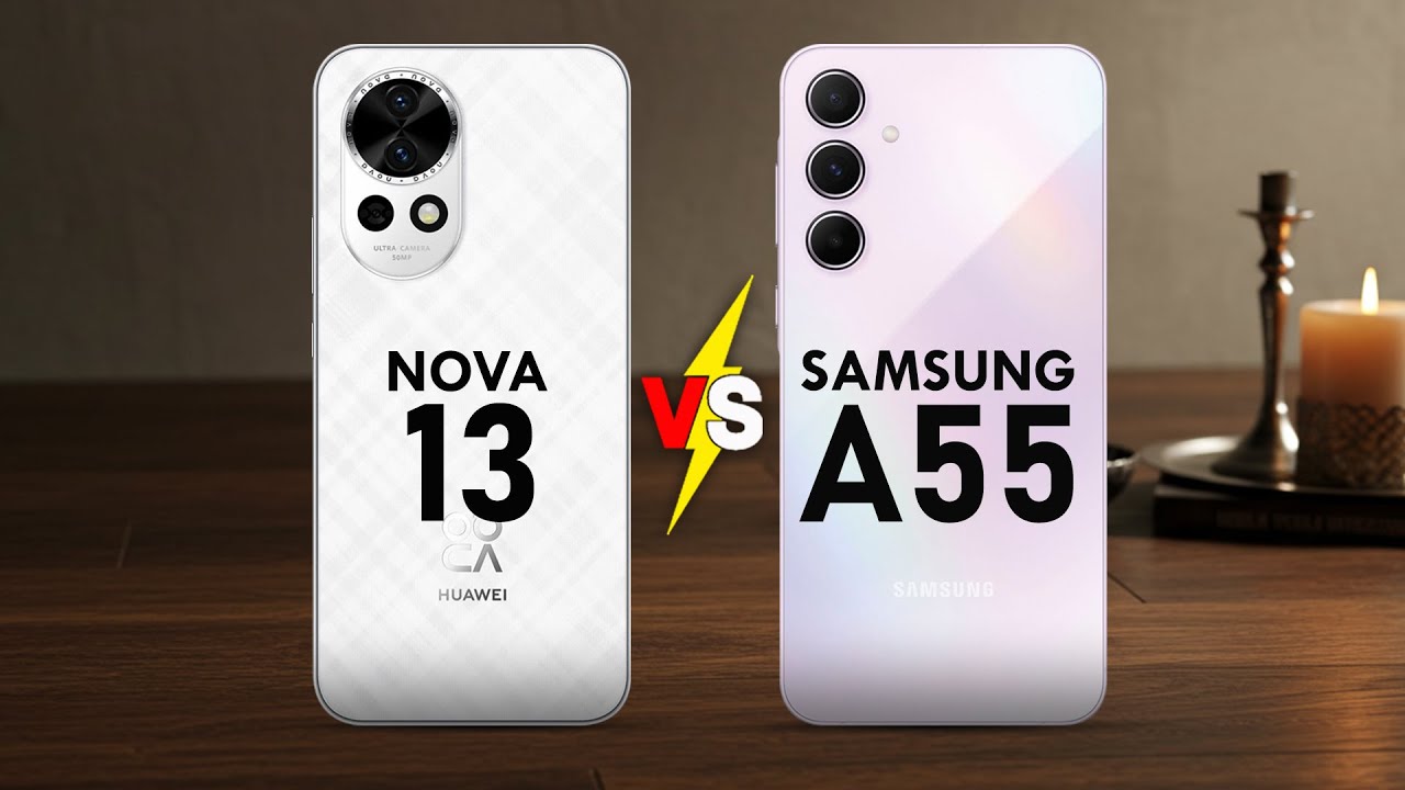 Huawei Nova 13 Vs Samsung A55
