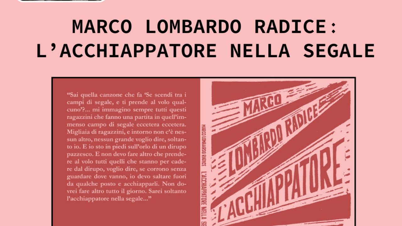 Marco Lombardo Radice L'acchiappatore nella segale