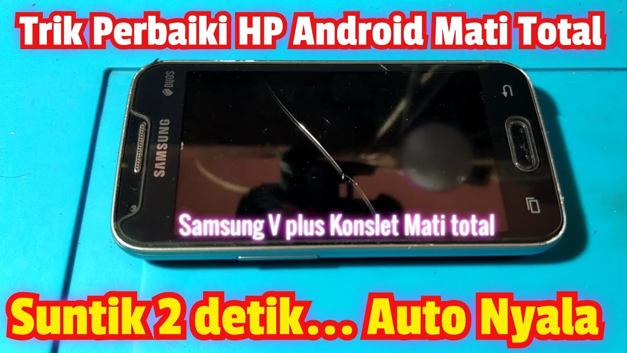 Samsung Galaxy V Plus Konslet Mati Total Done 100%