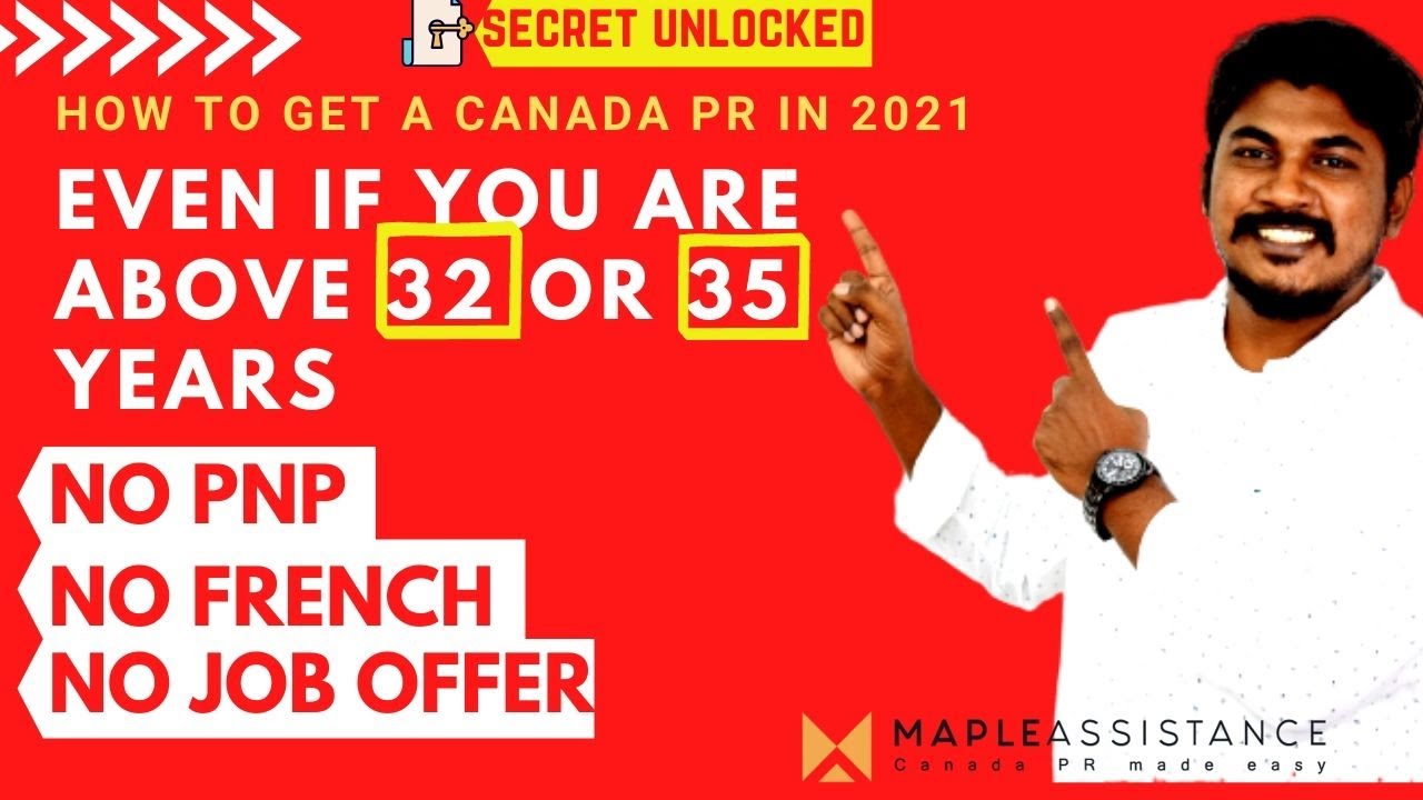 🎯How to get Canada PR in 2021 if you are above 32 or 35 years [SECRET UNLOCKED]
