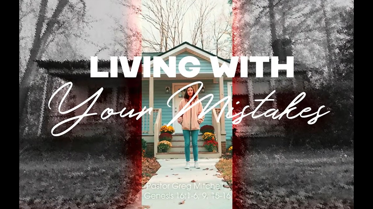 Living with your mistakes: Pastor Greg Mitchell