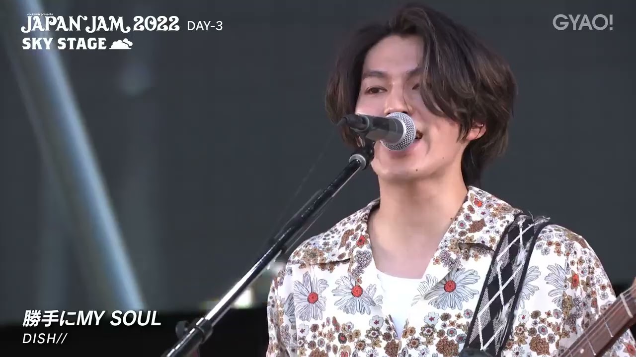 JAPAN JAM 2022 DISH// 勝手にMY SOUL