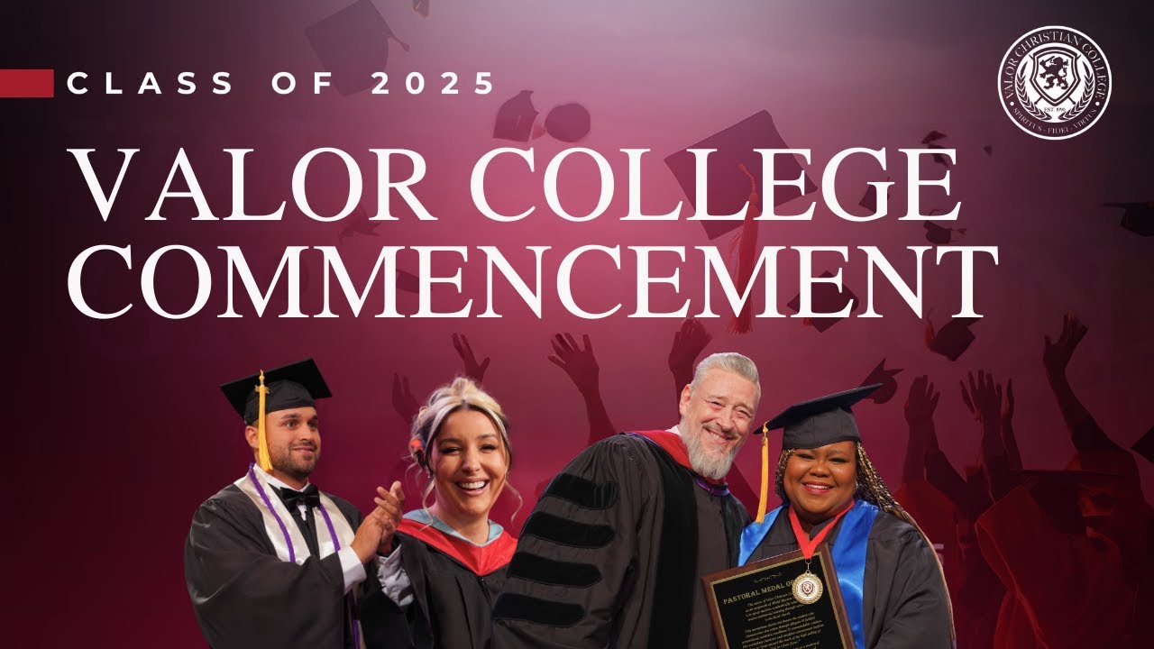 Valor College Commencement - Class of 2025 - Sunday, May 11th