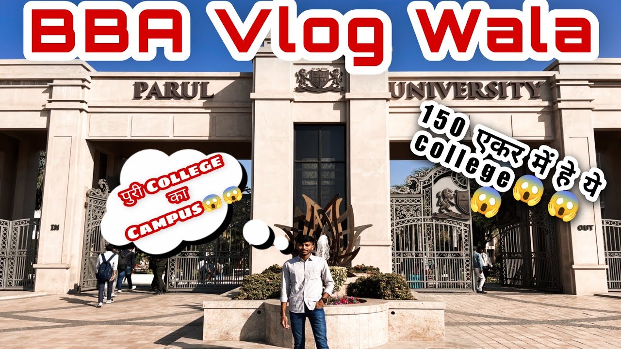 Parul University Vlog || Denish Lakhani || BBA vlogwala || Dekhiye Pura College🎓 😱