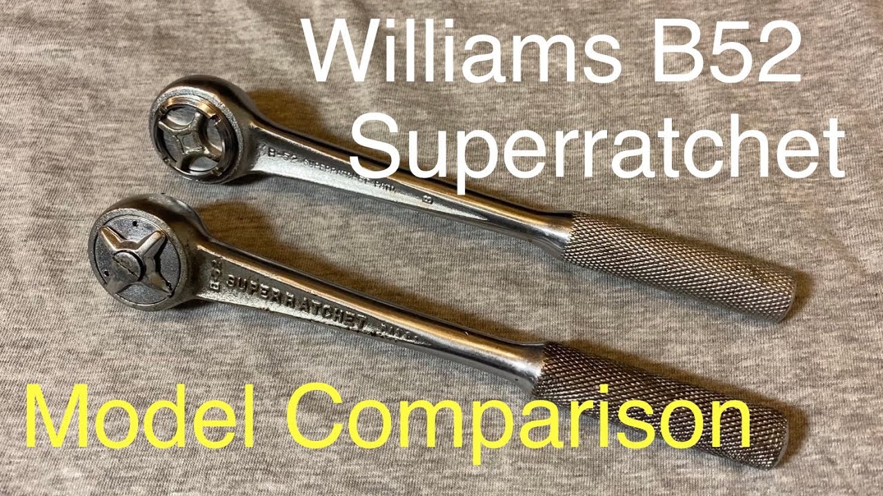 Williams B52 Ratchet Comparison And TEARDOWN Early Model Vs. Later Model, Vintage 3/8” Drive