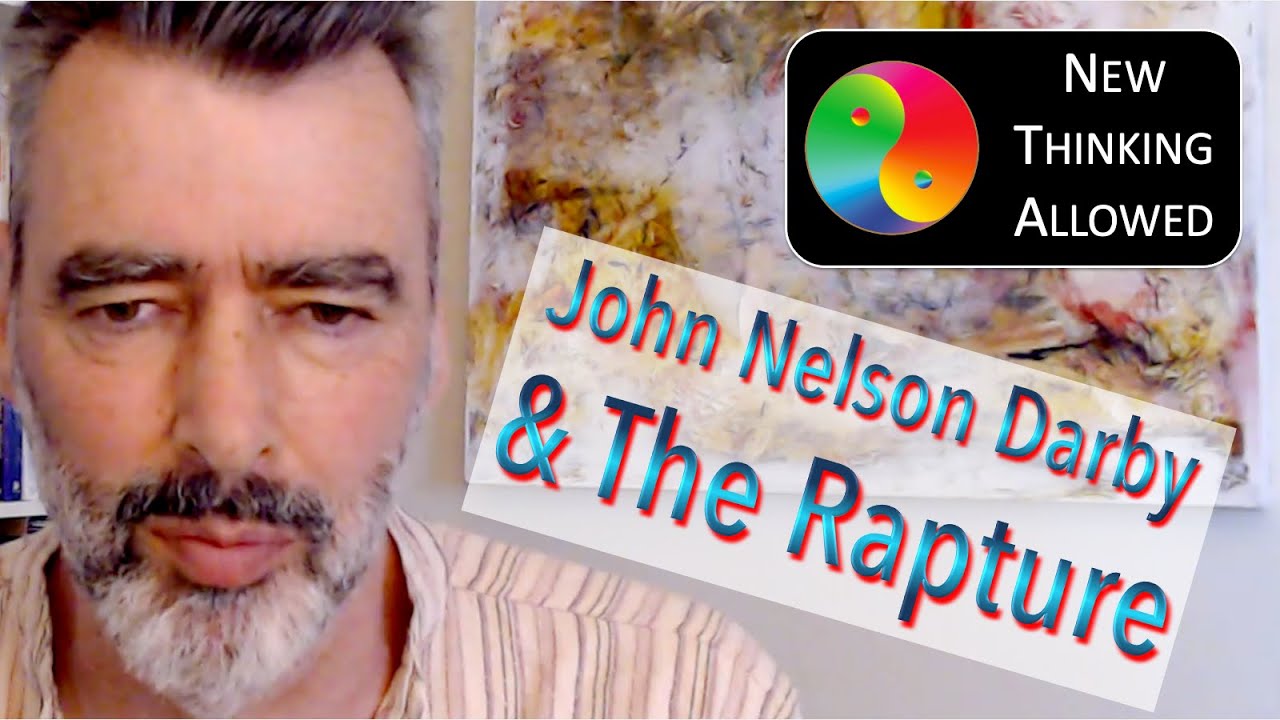 John Nelson Darby and The Rapture with James Tunney