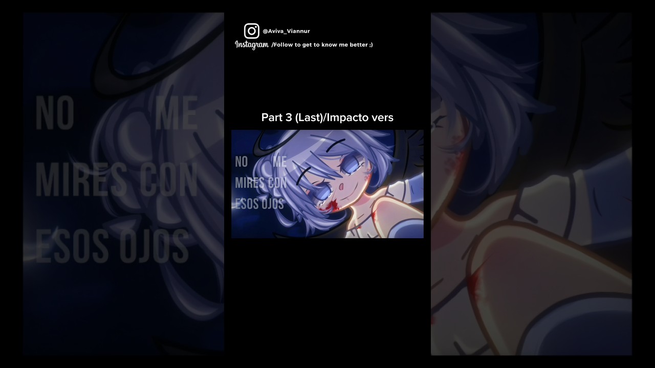 How many lives&hearts;️? PT3 (Last)// Impacto vers...[GRSV &bull;108]#AvivaViannur #trend #fyp #minimovie #gacha