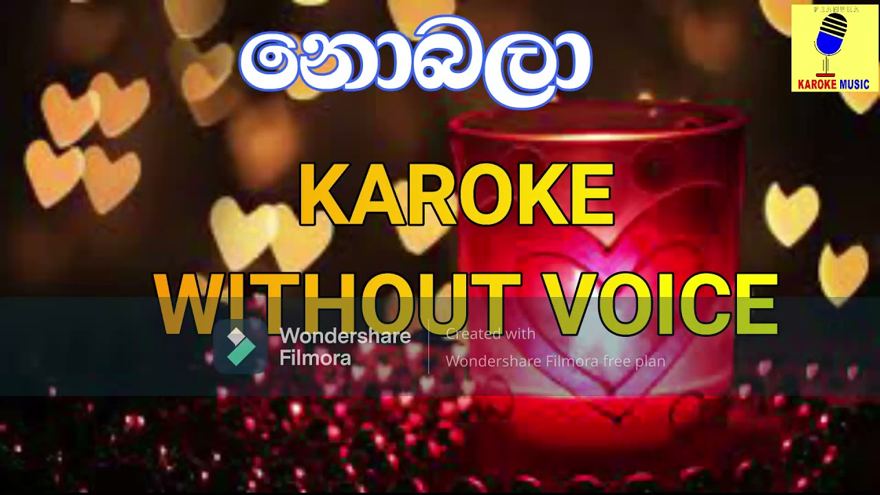 Nobala Ma Diha - Raini Charuka Karoke Without Voice