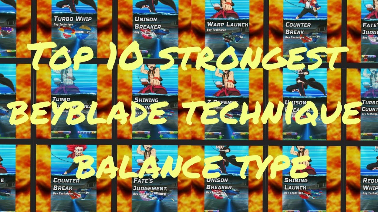 Top Strongest Beyblade Technique Balance Type Beyblade Burst Rivals