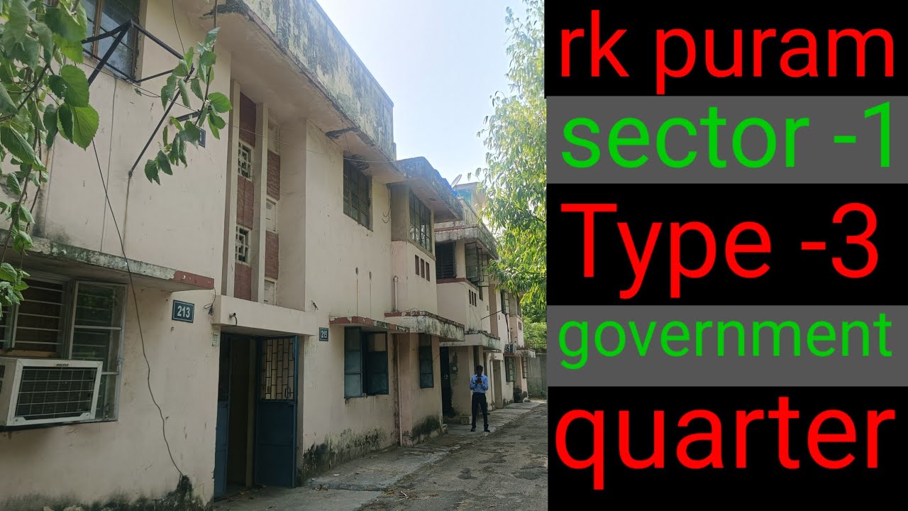 rk puram sector 1 type 3 quarters | rk puram sector 1 type 3 | rk puram sector 1 govt quarters |