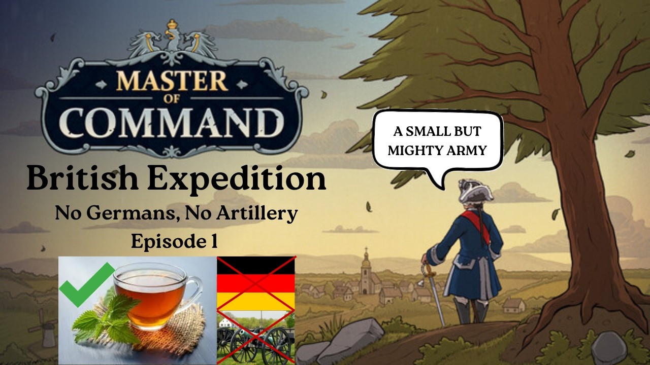 Master of Command - British Expedition (Iron Marshal) - Episode 1