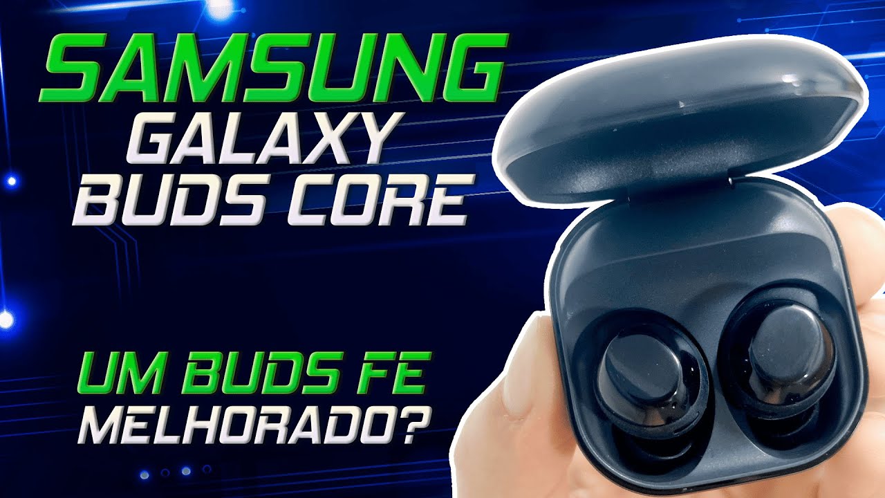 AS VENDAS EXPLODIRAM! Faz Sentido? | Samsung Galaxy Buds Core