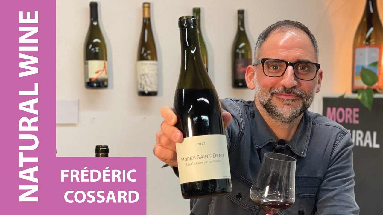 FRÉDÉRIC COSSARD | Brilliant natural wines of Burgundy!