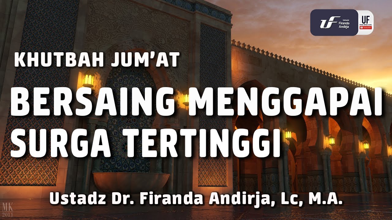Khutbah Jumat: Bersaing Menggapai Surga Tertinggi [EN-ID Sub] - Ustadz Dr. Firanda Andirja, M.A.