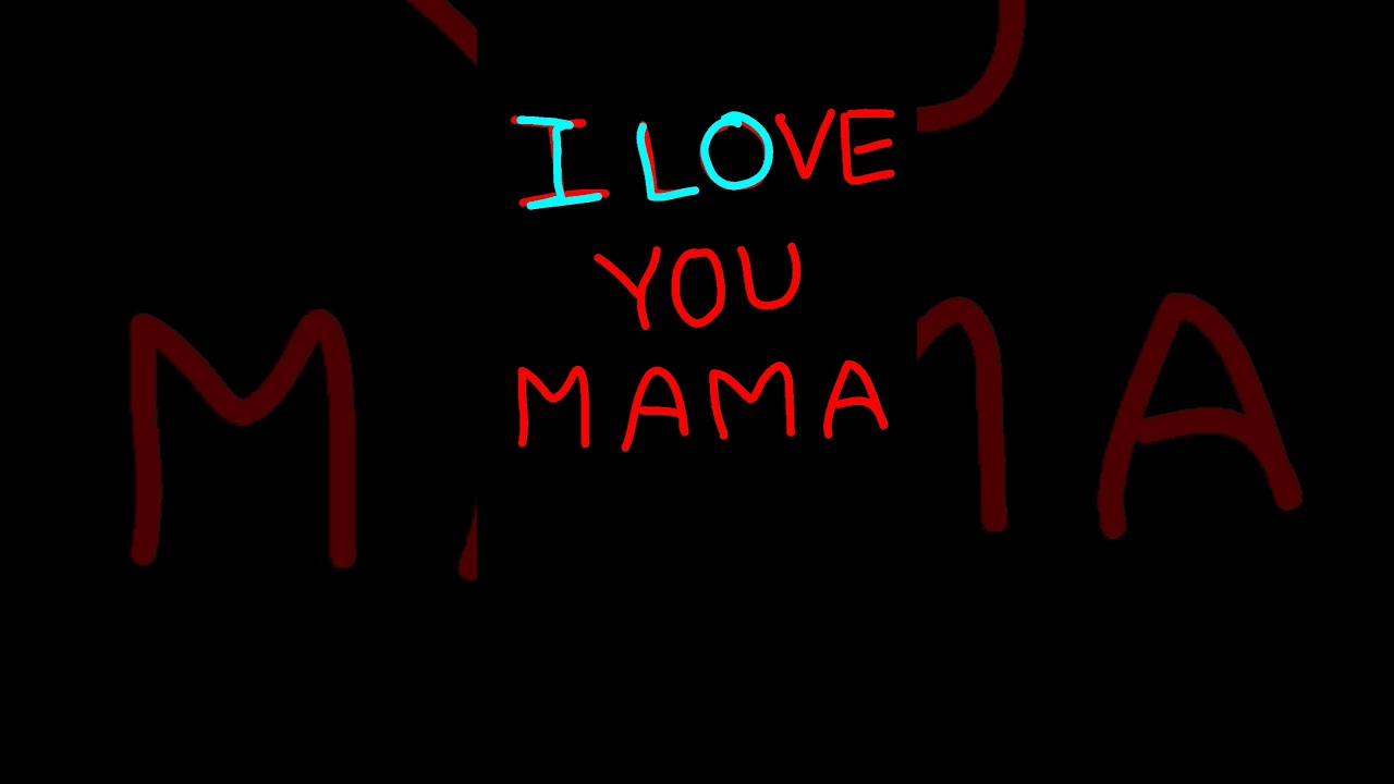 I love you mama ❤️