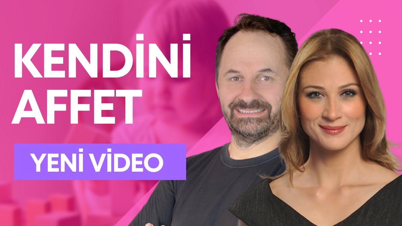Adem Güneş & Emel Özuğur | Kendini Affet