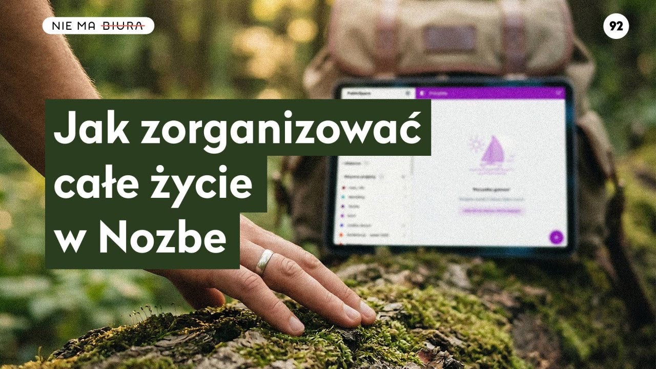 Jak zorganizować całe życie w Nozbe | Nie Ma Biura odc. 92
