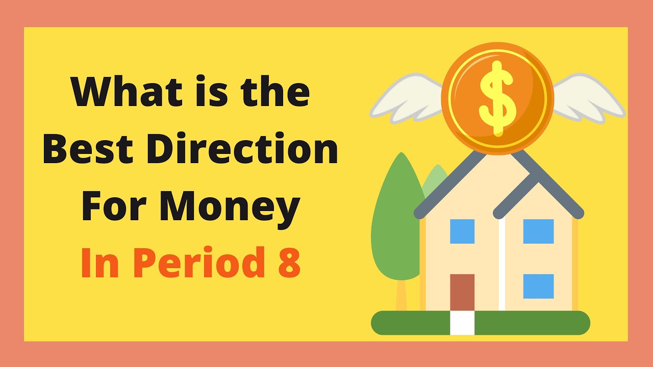 💰What is the Best Direction for Money in Period 8💰| Feng Shui Directions | Feng Shui Wealth Luck