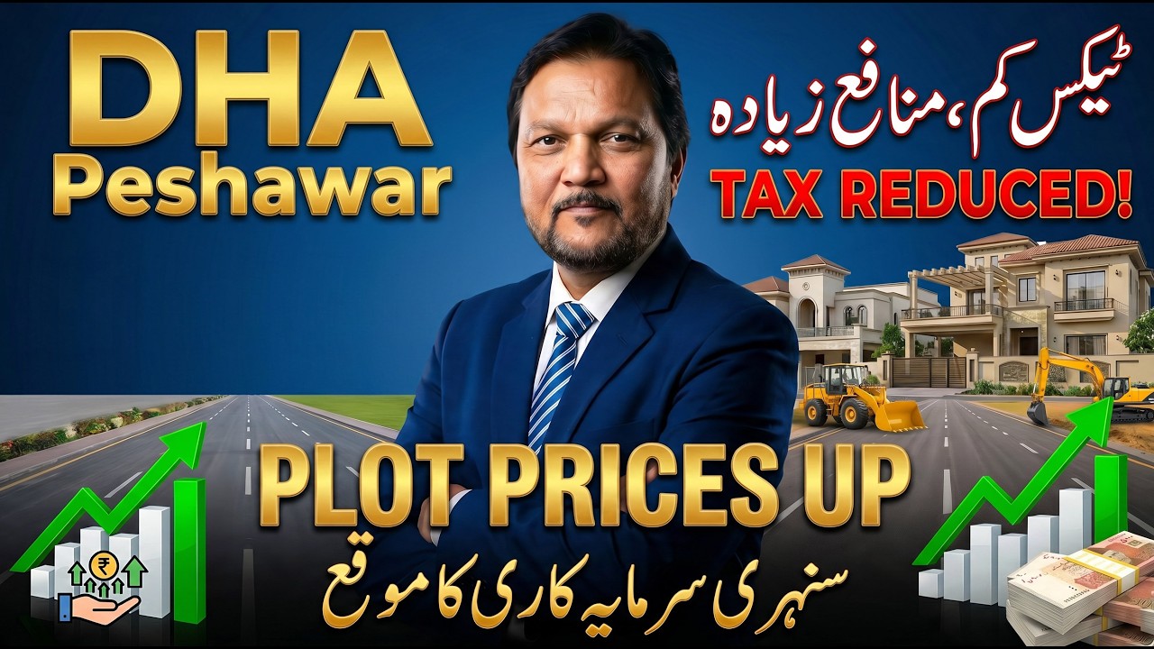 DHA Peshawar Tax Reduced! 1 Kanal Plot Prices & Latest File Rates Jump After Budget 2026