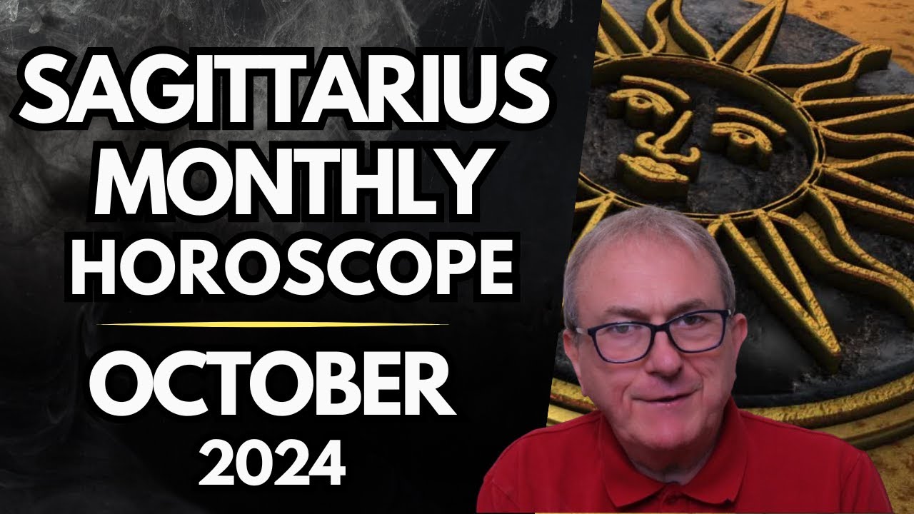 Sagittarius Horoscope October 2024 -