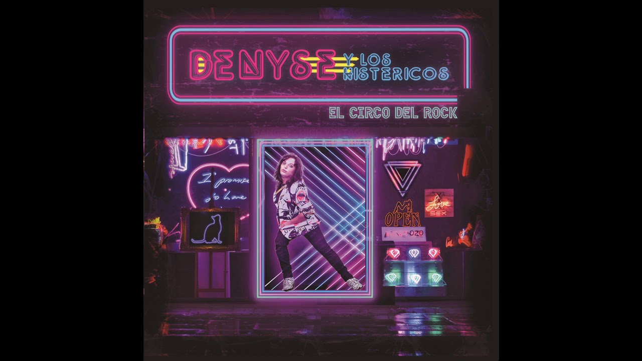 Denyse Y Los Histericos - Bienvenidos Al Circo Del Rock & Roll (Audiosingle)
