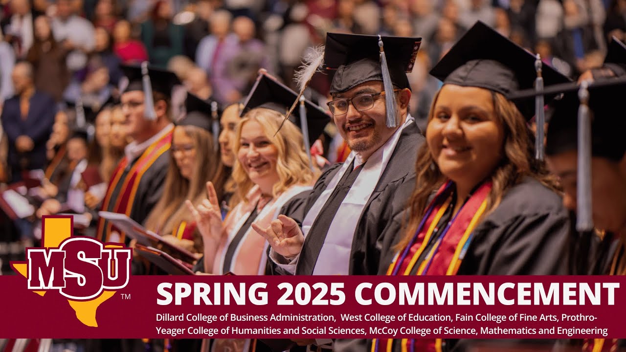 MSU Texas Spring 2025 Graduation (10 a.m. Ceremony)