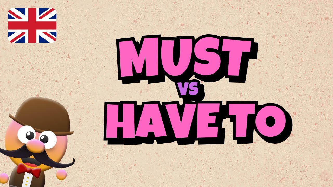 DIFERENCIA ENTRE MUST Y HAVE TO - INGLÉS PARA NIÑOS CON MR.PEA - ENGLISH FOR KIDS
