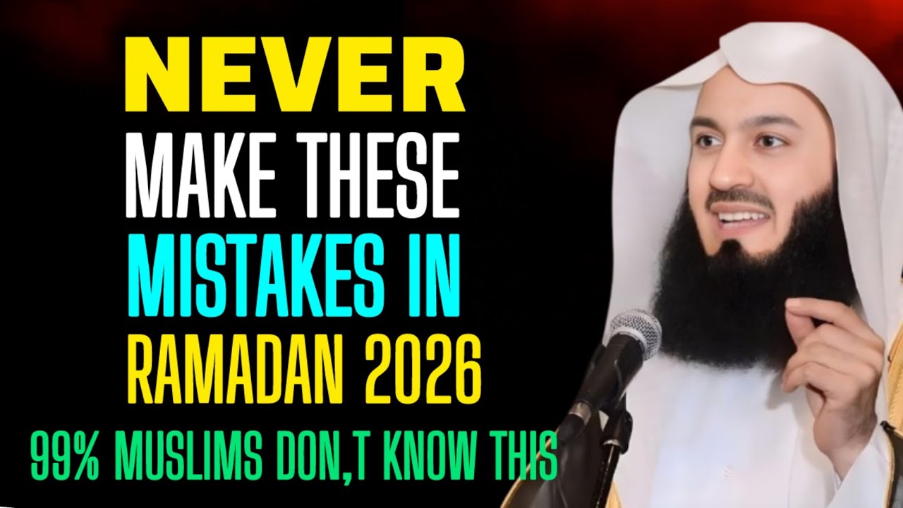 Never Make These Mistakes in Ramadan 2026 | 99% Muslims Don’t Know This | Mufti Menk 