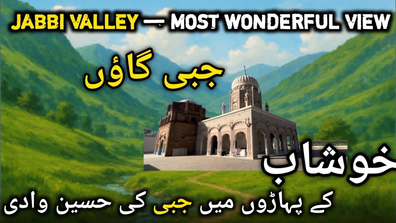JABBI VILLAGE || most famous jabbi village history off jabbi village || by Akram khan