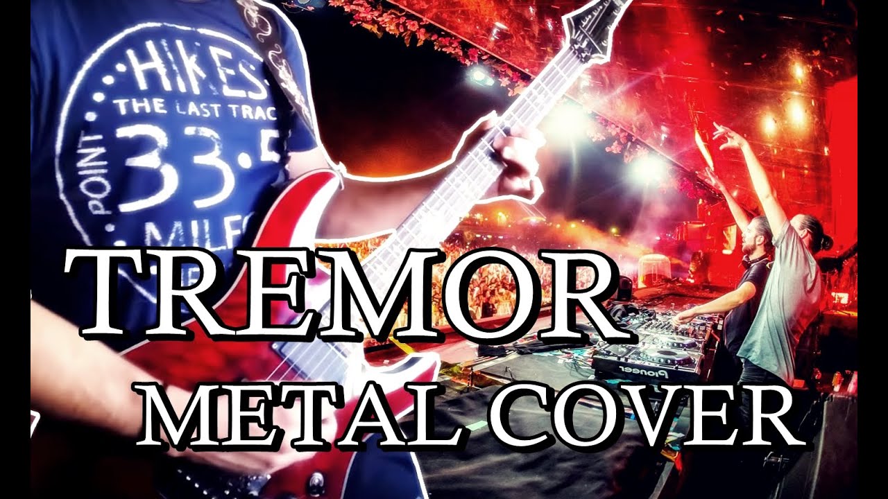 TREMOR - MARTIN GARRIX, DIMITRI VEGAS & LIKE MIKE (Metal Cover)