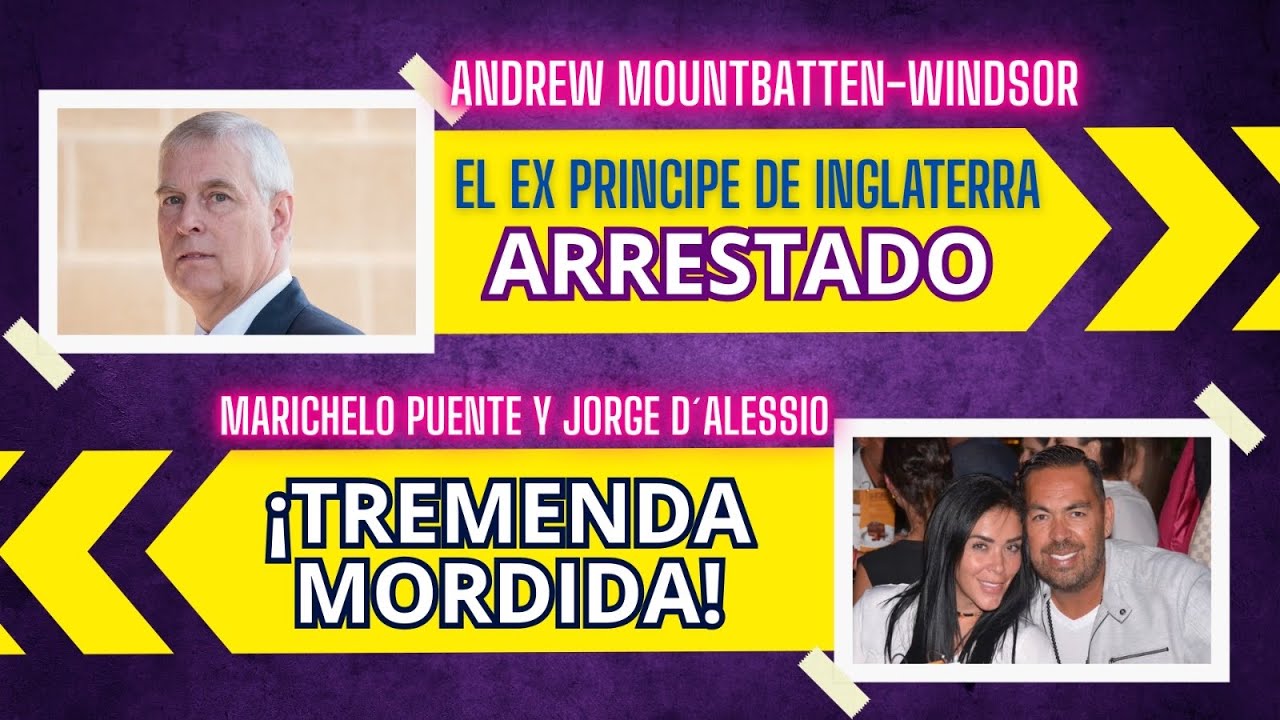 ANDREW MOUNTBATTEN-WINDSOR ¡¡ARRESTADO!! | JORGE D'ALESSIO y MARICHELO