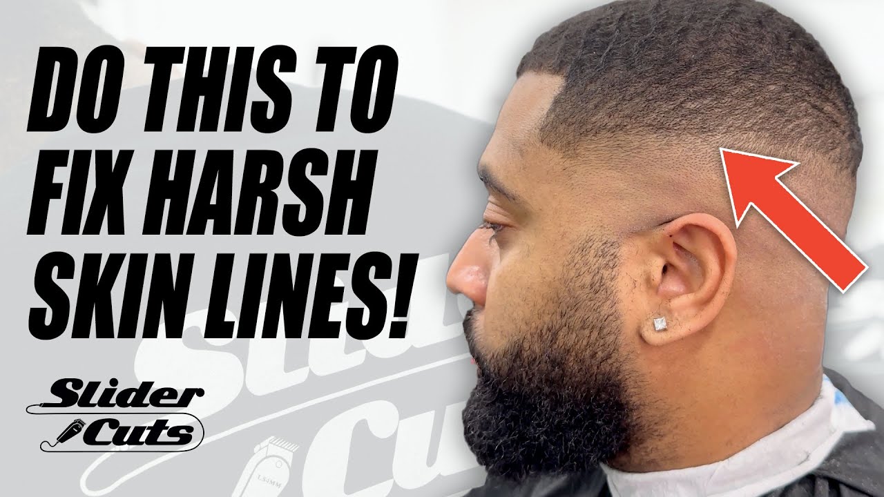 HOW TO FADE OUT HARSH SKIN LINES | SLIDERCUTS