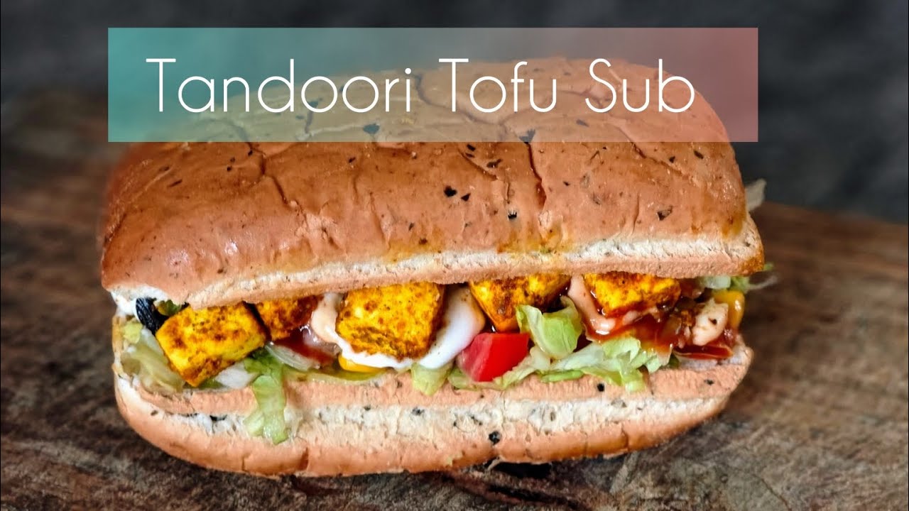 Subway Style Tandoori Tofu Sub | Tofu Sandwich