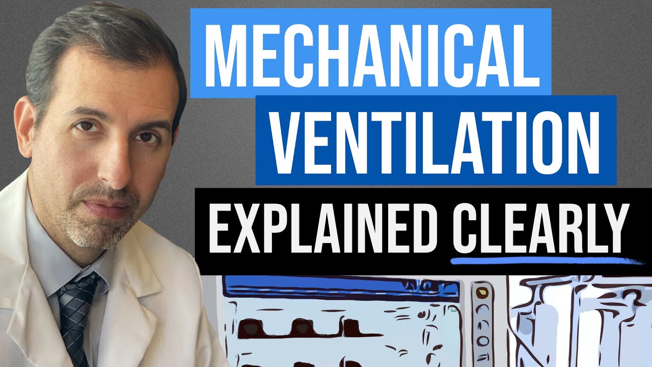 Mechanical Ventilation Explained - Ventilator Settings & Modes (Respiratory Failure)