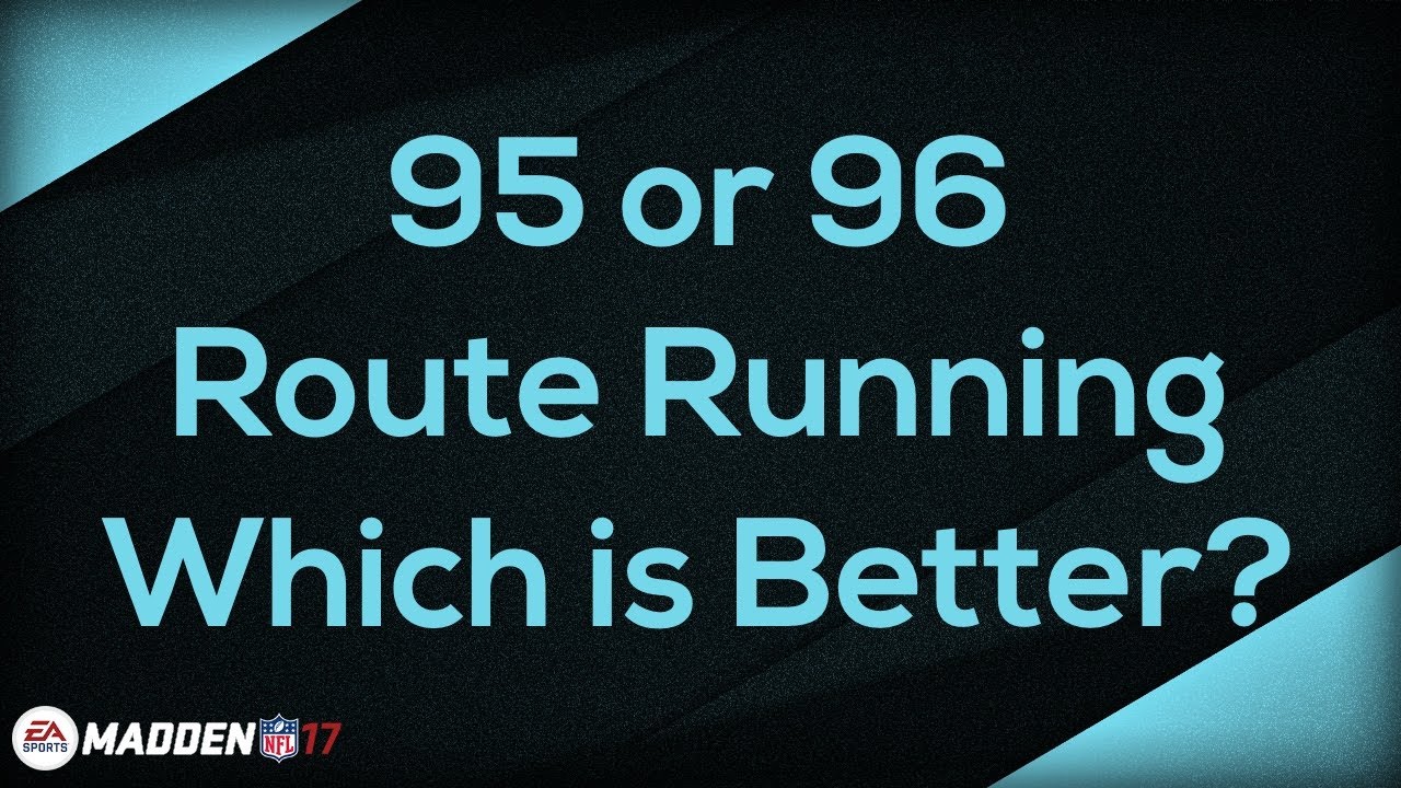 Madden 17 | Breaking Down the 96 Route Running Threshold